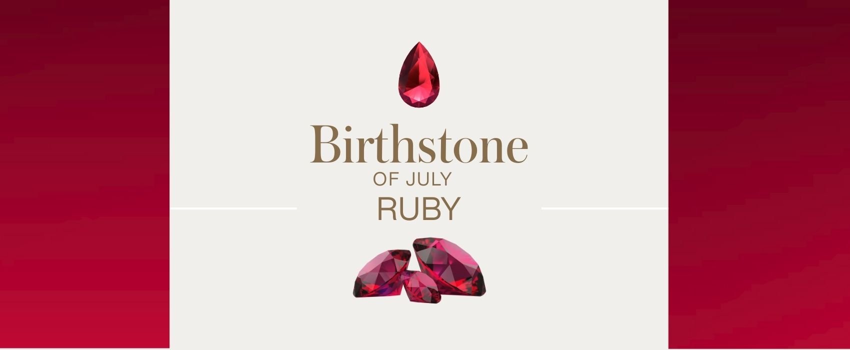 Birthstone of July: Ruby - C'SANTOS