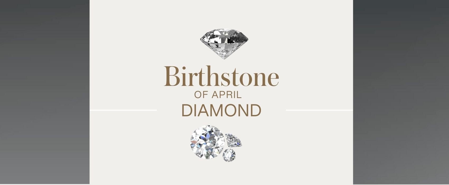 Birthstone of April: Diamond - C'SANTOS
