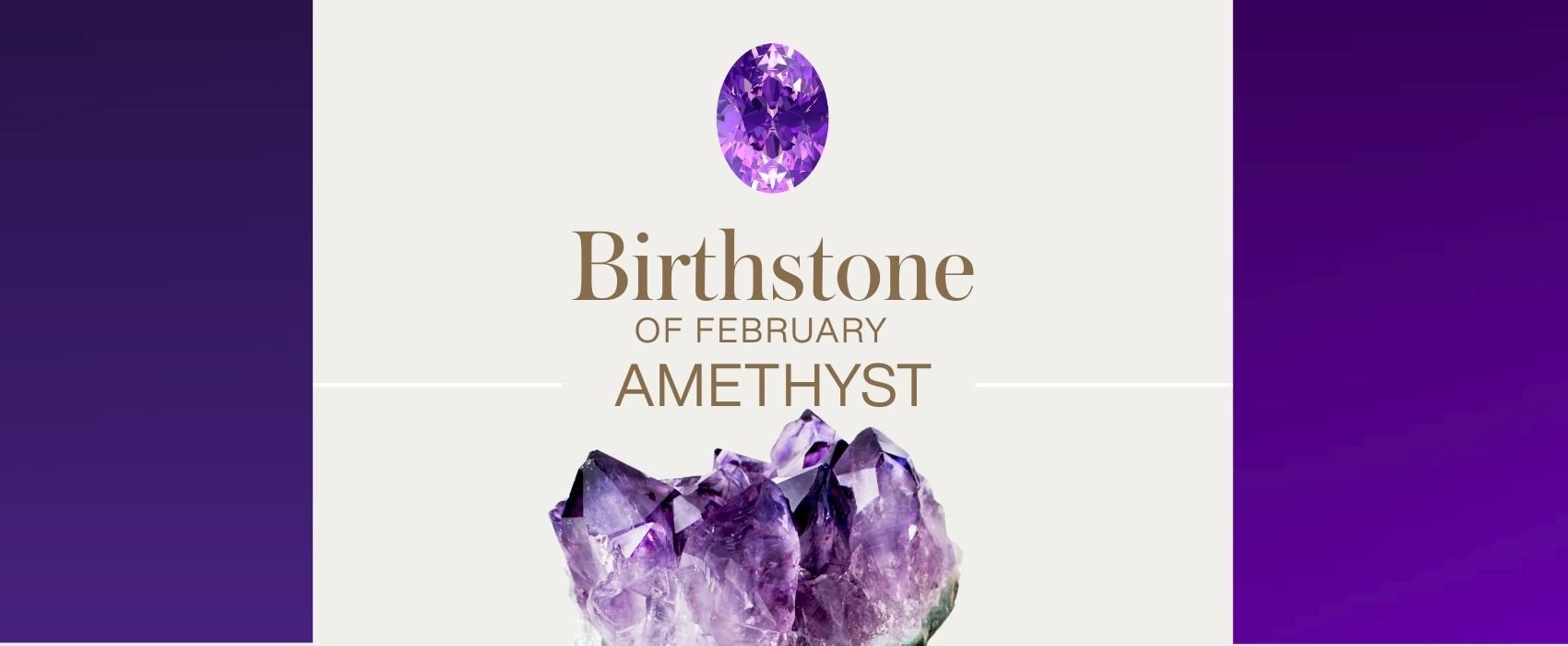 Birthstone of February: Amethyst - C'SANTOS